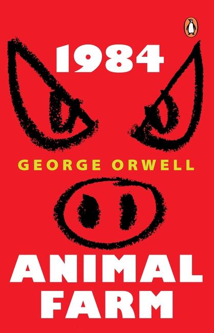 1984 and Animal Farm by George Orwell