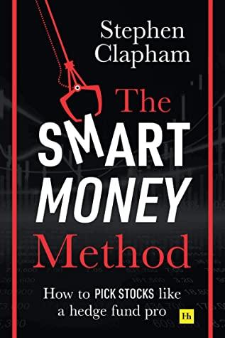 The Smart Money Method by Stephen Clapham