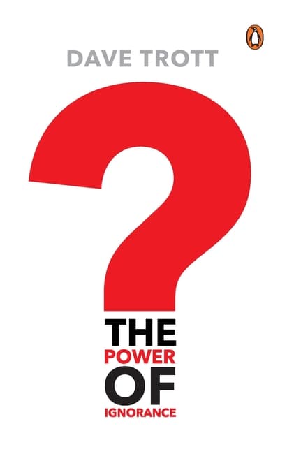 The Power of Ignorance by Dave Trott