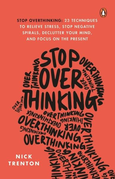 Stop Overthinking by Nick Trenton