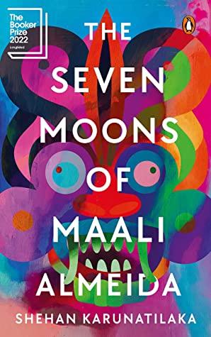 The Seven Moons of Maali Almeida by Shehan Karunatilaka