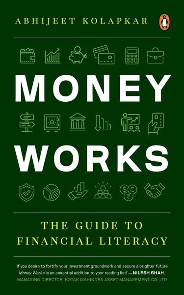 Money Works by Abhijeet Kolapkar
