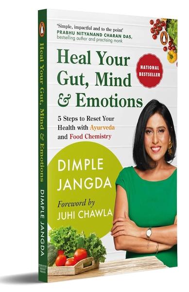 Heal Your Gut, Mind & Emotions by Dimple Jangda