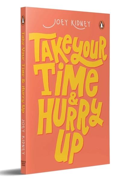 Take Your Time & Hurry Up by Joey Kidney