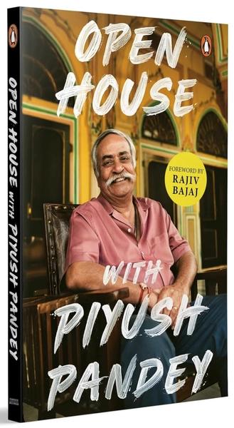 Open House: Lessons from the Ad Man of India, Piyush Pandey by Piyush Pandey