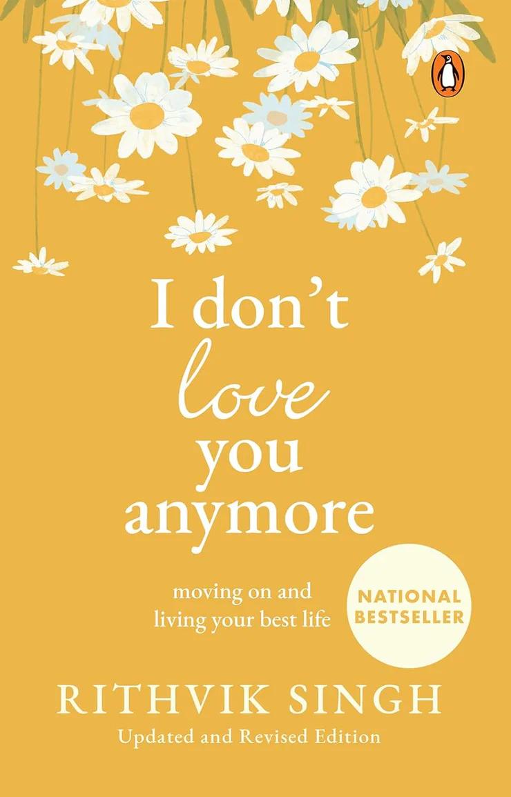 I Don't Love You Anymore: Moving On and Living Your Best Life by ...