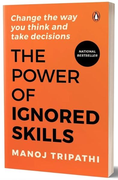 The Power of Ignored Skills by Manoj Tripathi