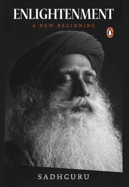 Enlightenment: A New Beginning by Sadhguru