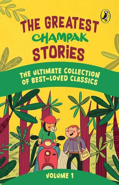 The Greatest Champak Storie: Volume 1 by Champak Champak