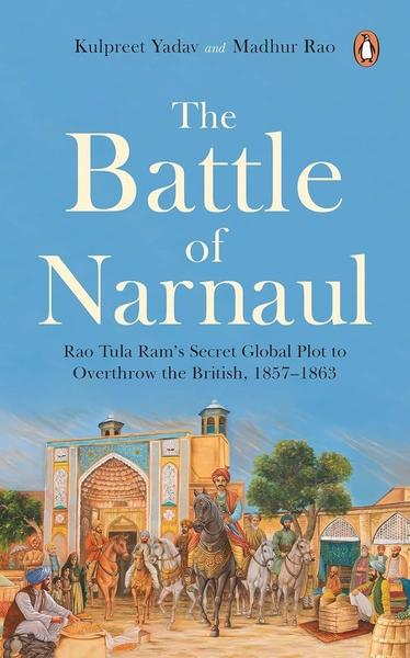 The Battle of Narnaul by Kulpreet Yadav