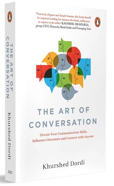 The Art of Conversation by Khurshed Dordi