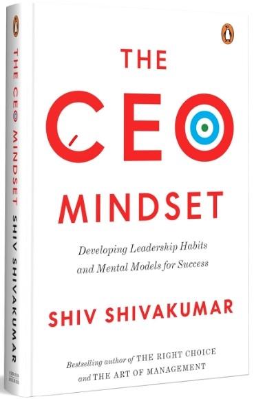 The CEO Mindset by Shiv Shivakumar