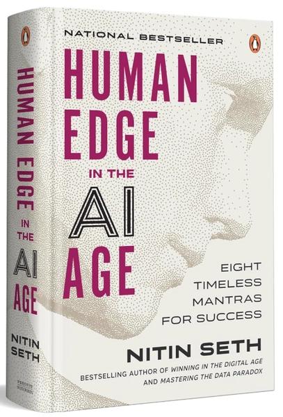 Human Edge in the AI Age: Eight Timeless Mantras for Success by Nitin Seth