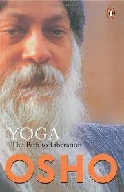 Yoga The Path To Liberation by Osho