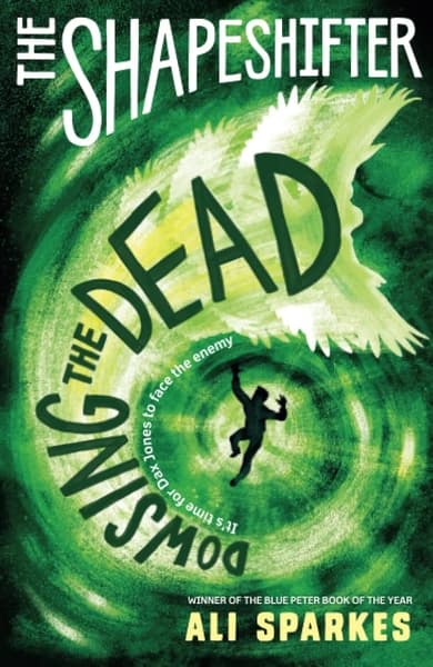 The Shapeshifter: Dowsing the Dead by Ali Sparkes