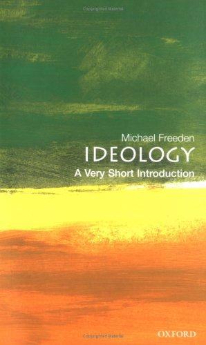 Ideology A very short introduction by Michael Freeden
