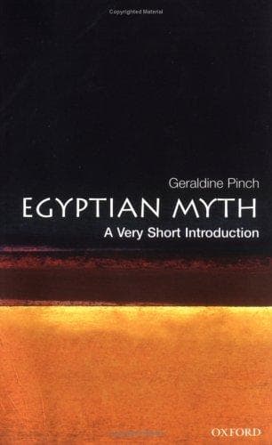 Egyptian Myth: A Very Short Introduction by Geraldine Pinch