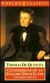 Confessions of an English Opium-eater and Other Writings by Thomas De Quincey