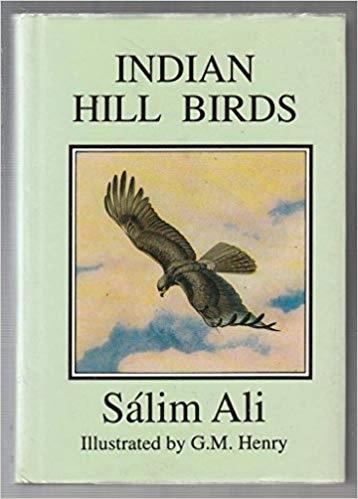 Indian Hill Birds by Salim Ali