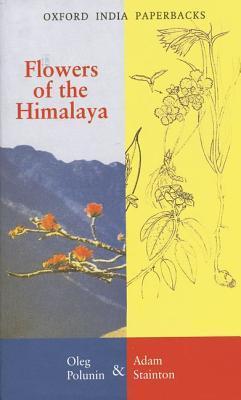 Flowers of the Himalaya by Adam Stainton, Oleg Polunin