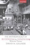The Anthropology Of Buddhism And Hinduism by David N. Gellner