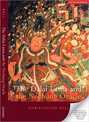 THE DALAI LAMA AND THE NECHUNG ORACLE by Christopher Bell