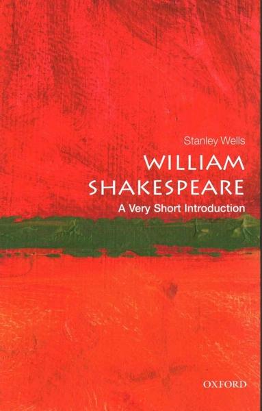 William Shakespeare A very short introduction by Stanley Wells