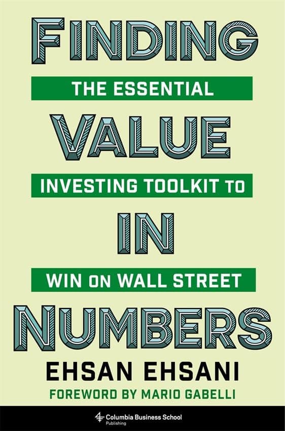 Finding Value in Numbers: The Essential Investing Toolkit to Win on Wall Street by Ehsan Ehsani