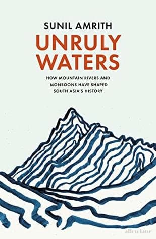 UNRULY WATERS by Sunil Amrith