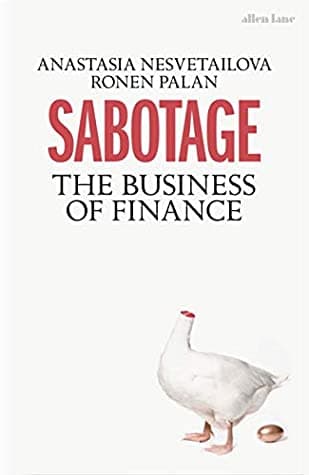 Sabotage by Anastasia Nesvetailova, Ronen Palan