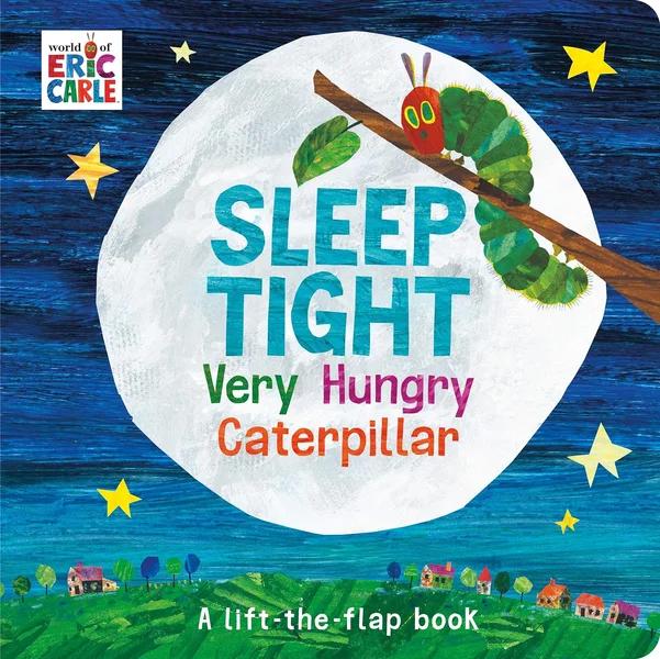 Sleep Tight Very Hungry Caterpillar by Eric Carle