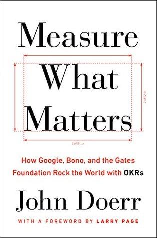 Measure What Matters by John Doerr