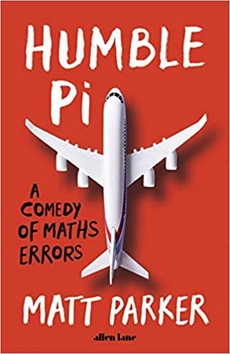 Humble Pi by Matt Parker
