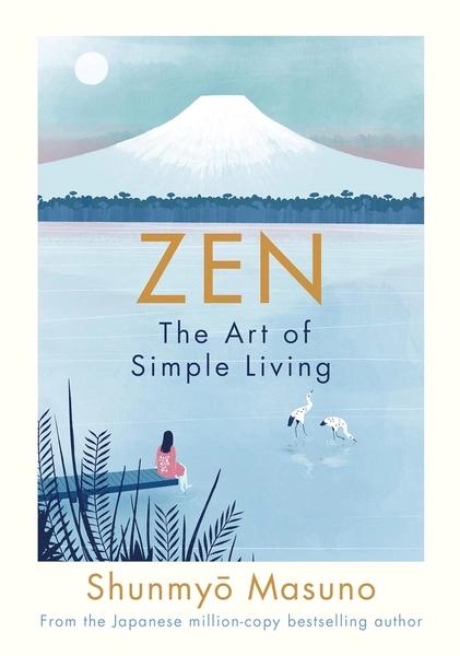 Zen The art of simple living by Shunmyo Masuno