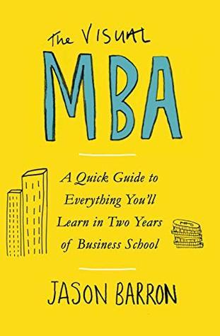 The Visual MBA by Jason Barron