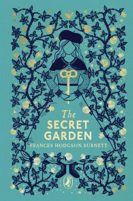 The Secret Garden, PRH Clothbound Classics by Frances Hodgson Burnett