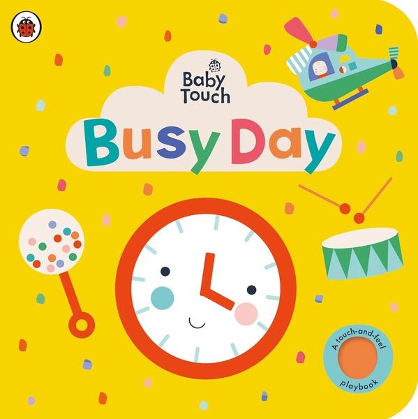 Baby Touch: Busy Day by Ladybird