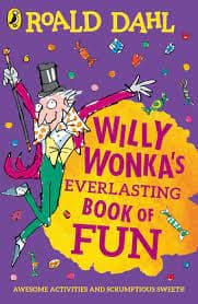Willy Wonka's Everlasting Book of Fun by Roald Dahl