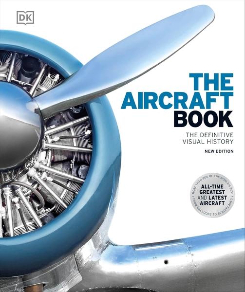 The Aircraft Book: The Definitive Visual History by Dk Publishing