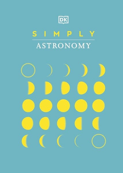 Simply Astronomy by Dk Publishing