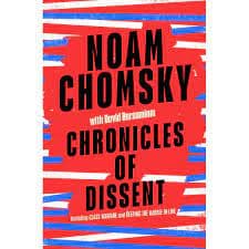 Chronicles of Dissent by Noam Chomsky