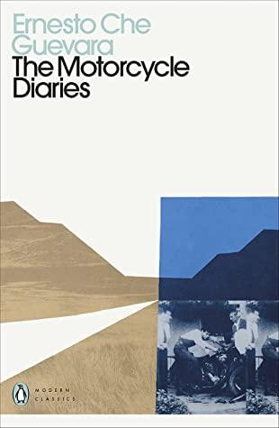 The Motorcycle Diaries by Ernesto 'Che' Guevara