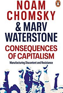 Consequences of Capitalism by Noam Chomsky, Marv Waterstone