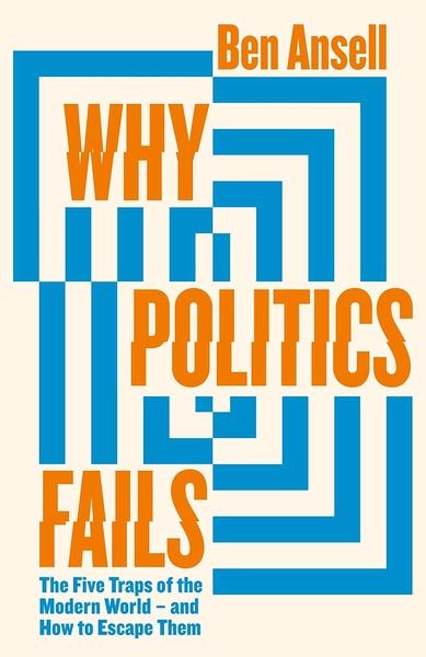 Why Politics Fails by Ben Ansell