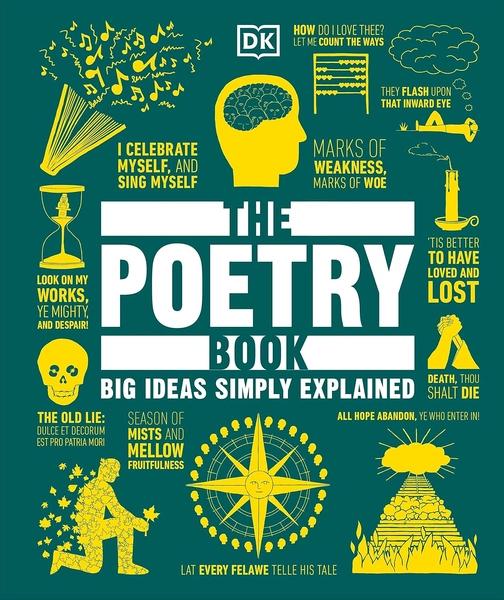 The Poetry Book: Big Ideas Simply Explained by Dk Publishing