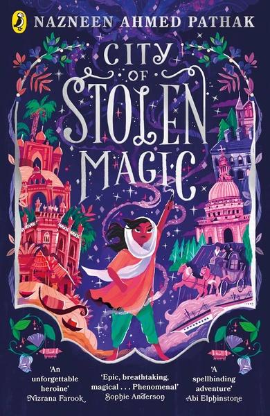 City of Stolen Magic by Nazneen Ahmed Pathak
