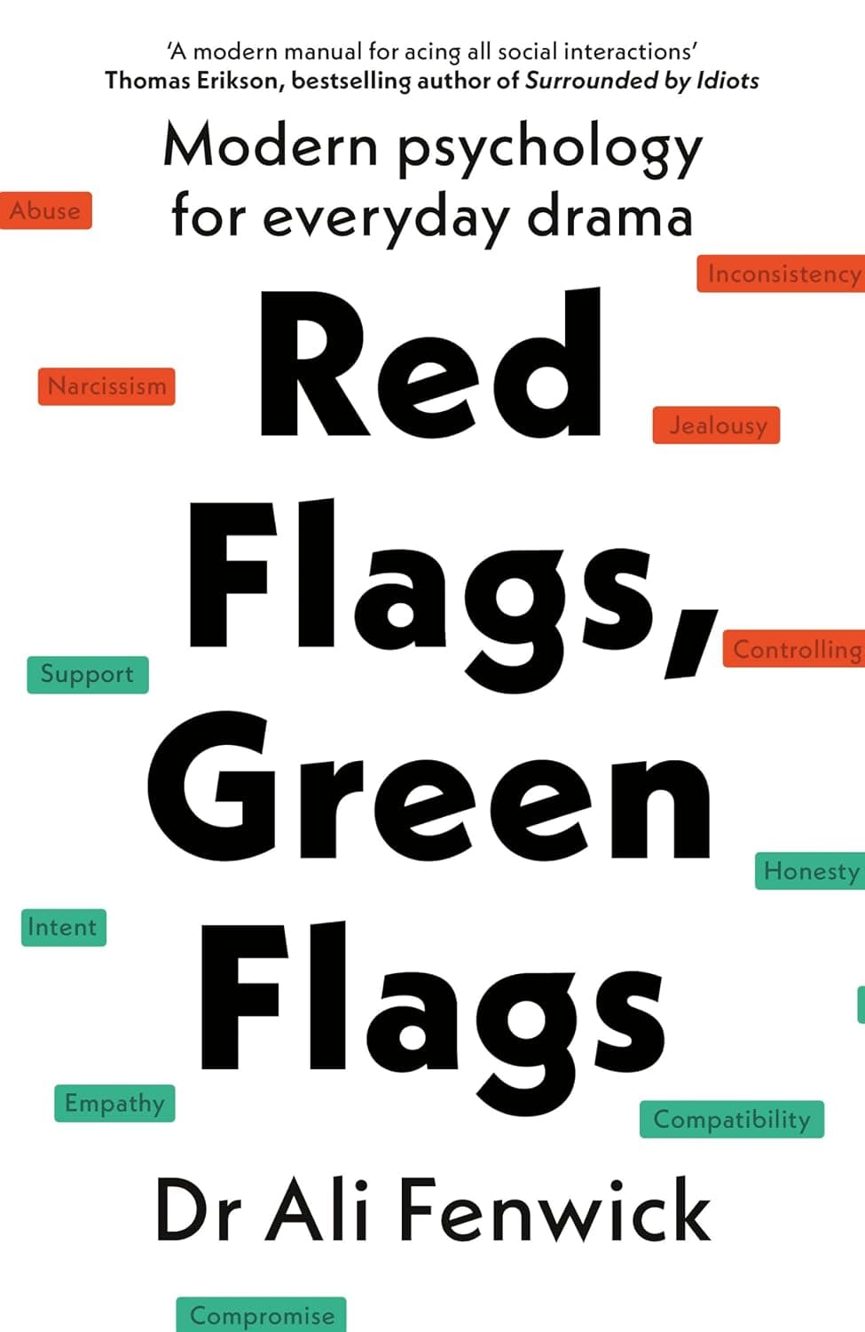 Red Flags, Green Flags: Modern Psychology for Everyday Drama by Dr Ali Fenwick
