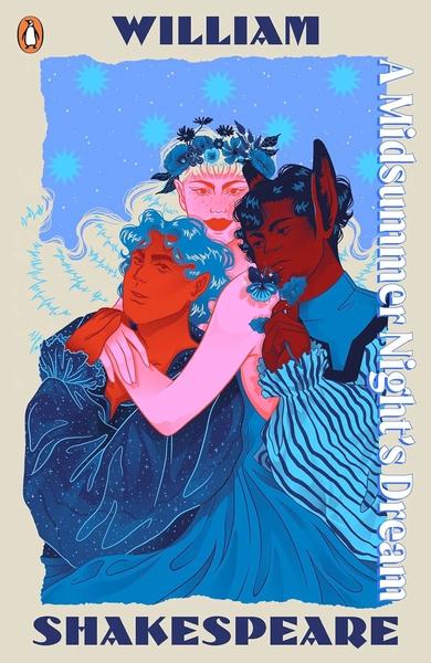 A Midsummer Night's Dream by William Shakespeare