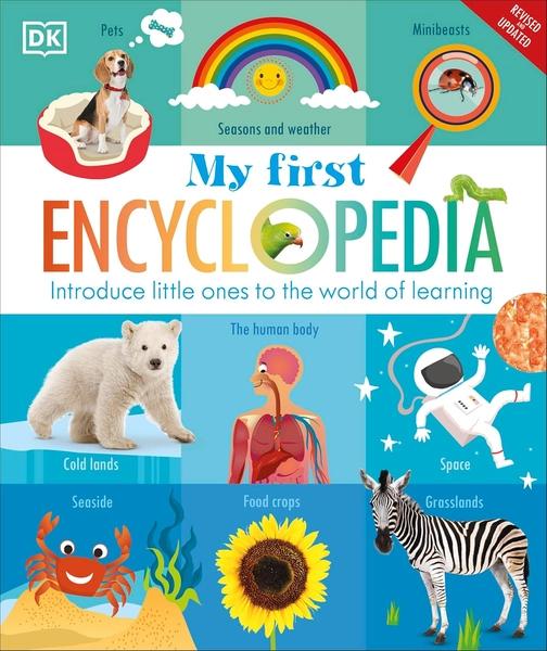 My First Encyclopedia: Introduce Little Ones to the World of Learning by Dk Publishing