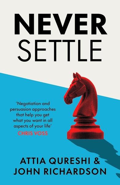 Never Settle by Attia Qureshi, John Richardson